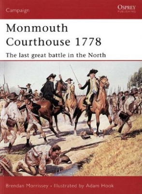 Monmouth Courthouse 1778: The Last Great Battle In The North (Campaign 135)