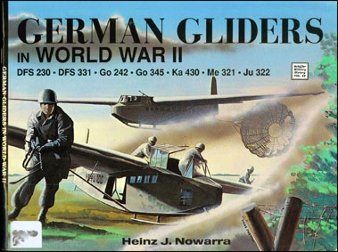 German Gliders in World War II (Schiffer Military History 48)