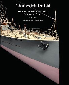 Maritime and Scientific Models, Instruments & Art [Charles Miller 2012]