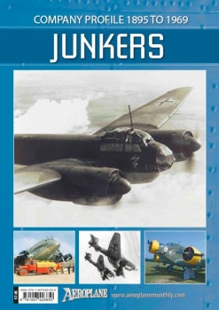 Junkers: Company Profile 1895 to 1969 (Aeroplane Company Profile)