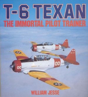 T-6 Texan: The Immortal Pilot Trainer (Osprey Colour Series)