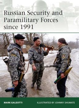 Russian Security and Paramilitary Forces since 1991 (Osprey Elite 197)