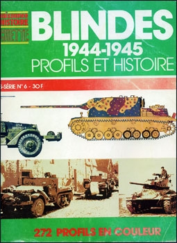 Blindes 1944-1945: Profils et Histoire (Connaissance de l'Histoire, n 6 - Horse s&#233;rie)