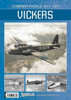 Vickers: Company Profile 1911-1977 (Aeroplane Company Profile)
