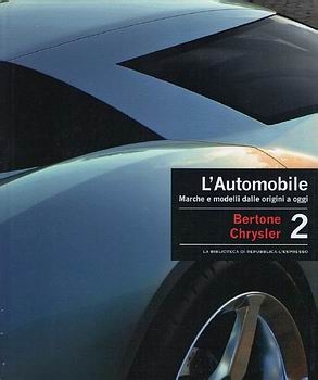L'Automobile. Marche e modelli dalle origini a oggi. Volume 2: Bertone - Chrysler