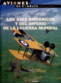 Los Ases britanicos y del Imperio de la i guerra mundial (Aviones en Combate: Ases y Leyendas 60)