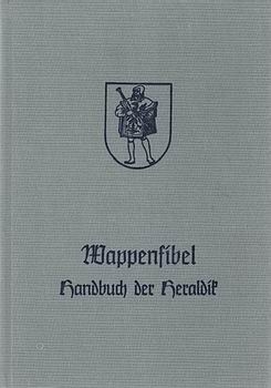 Wappenfibel: Handbuch der Heraldik [Degener & Co]