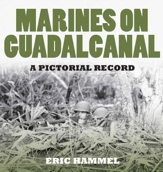 Marines on Guadalcanal: A Pictorial Records