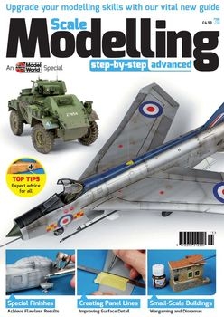 Scale Modelling Step By Step Advanced (Airfix Model World Special)