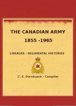 The Canadian Army 1855-1965: Lineages - Regimental Histories