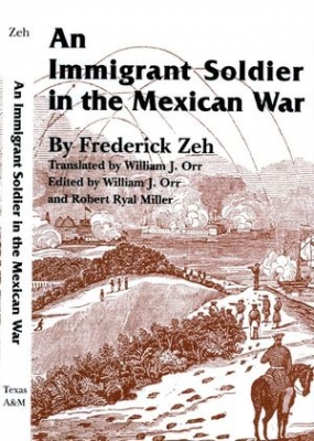 An Immigrant Soldier in the Mexican War (Elma Dill Russell Spencer Series in the West and Southwest Number Thirteen)