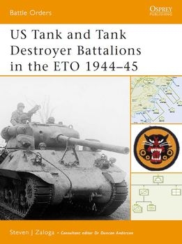 US Tank and Tank Destroyer Battalions in the ETO 1944-1945 (Osprey Battle Orders 10)
