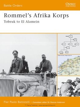 Rommel's Afrika Korps: Tobruk to El Alamein (Osprey Battle Orders 20)