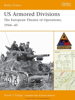 US Armored Divisions: The European Theater of Operations 1944-1945 (Osprey Battle Orders 03)