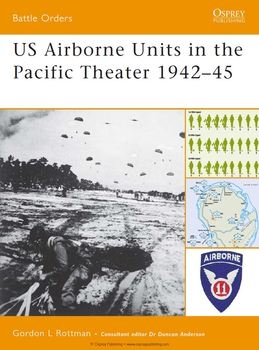  US Airborne Units in the Pacific Theater 1942-1945 (Osprey Battle Orders 26)