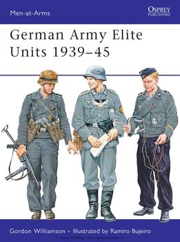 German Army Elite Units 1939-1945 (Osprey Men-at-Arms 380)