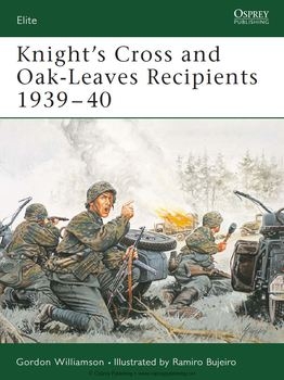 Knight's Cross and Oak-Leaves Recipients 1939-1940 (Osprey Elite 114)