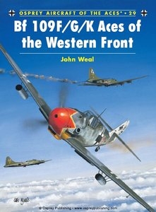 Bf 109 F/G/K Aces of the Western Front (Osprey Aircraft of the Aces 29)