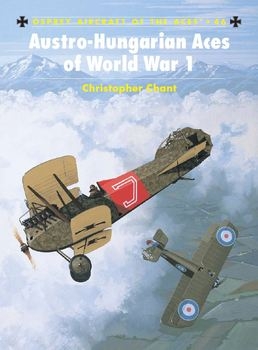 Austro-Hungarian Aces of World War I (Osprey Aircraft of the Aces 46)