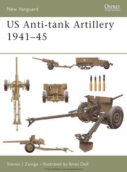 US Anti-tank Artillery 1941-1945 (Osprey New Vanguard 107)