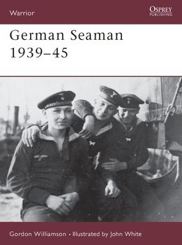 German Seaman 1939-1945 (Osprey Warrior 37)