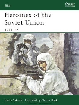 Heroines of the Soviet Union 1941-1945 (Osprey Elite 90)
