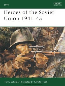 Heroes of the Soviet Union 1941-1945 (Osprey Elite 111)