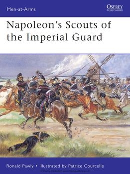 Napoleon's Scouts of the Imperial Guard (Osprey Men-at-Arms 433)