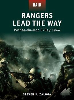 Rangers Lead the Way: Pointe-du-Hoc D-Day 1944 (Osprey Raid 01)