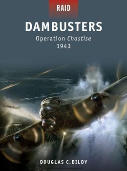 Dambusters: Operation Chastise 1943 (Osprey Raid 16)