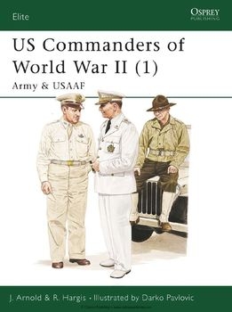 US Commanders of World War II (1): Army & USAAF (Osprey Elite 85)