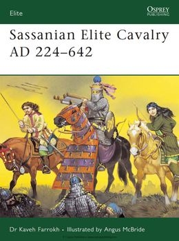Sassanian Elite Cavalry AD 224-642 (Osprey Elite 110)