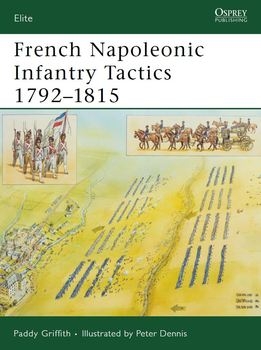 French Napoleonic Infantry Tactics 1792-1815 (Osprey Elite 159)