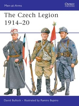 The Czech Legion 1914-1920 (Osprey Men-at-Arms 447)
