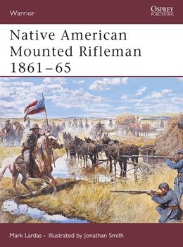 Native American Mounted Rifleman 1861-1865 (Osprey Warrior 105)