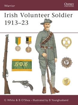 Irish Volunteer Soldier 1913-1923 (Osprey Warrior 80)