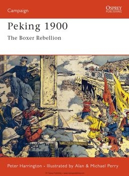Peking 1900: The Boxer Rebellion (Osprey Campaign 85)