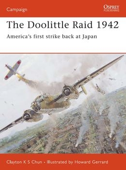 The Doolittle Raid 1942: Americas First Strike Back at Japan (Osprey Campaign 177)