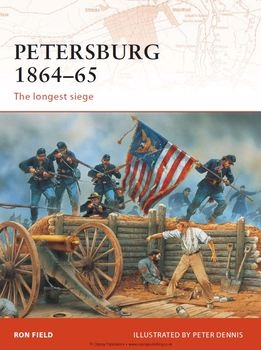 Petersburg 1864-1865: The Longest Siege (Osprey Campaign 208)