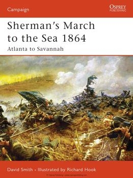 Sherman's March to the Sea 1864: Atlanta to Savannah (Osprey Campaign 179)