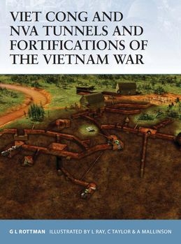 Viet Cong and NVA Tunnels and Fortifications of the Vietnam War (Osprey Fortress 48)