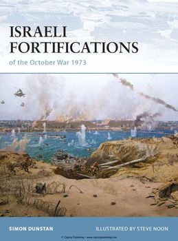 Israeli Fortifications of the October War 1973 (Osprey Fortress 79)