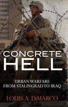 Concrete Hell: Urban Warfare From Stalingrad to Iraq (Osprey General Military)