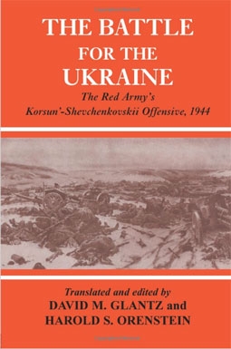 The Battle for the Ukraine : The Red Army's Korsun'-Shevchenkovskii Operation, 1944