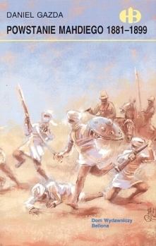 Powstanie Mahdiego 1881-1899 (Historyczne Bitwy 126)