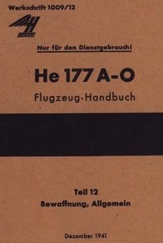 Heinkel He 177 A-0 Flugzeug  Handbuch. Teil 12. Bewaffnung Allgemein