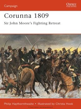 Corunna 1809: Sir John Moore’s Fighting Retreat (Osprey Campaign 83)
