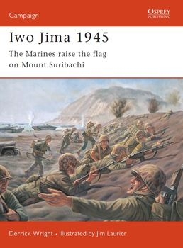 Iwo Jima 1945: The Marines Raise the Flag on Mount Suribachi (Osprey Campaign 81)
