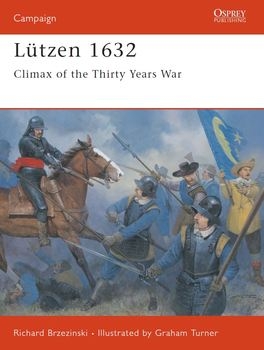 Lutzen 1632: The Climax of the Thirty Years War (Osprey Campaign 68)