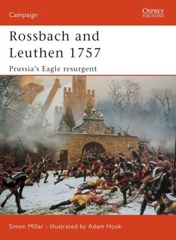 Rossbach and Leuthen 1757: Prussias Eagle Resurgent (Osprey Campaign 113)